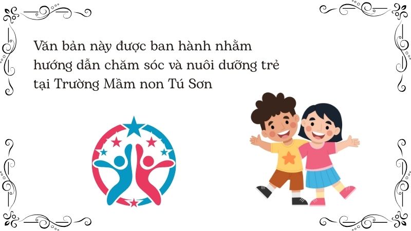 VĂN BẢN HƯỚNG DẪN VỀ CHĂM SÓC VÀ NUÔI DƯỠNG TRẺ MẦM NON
