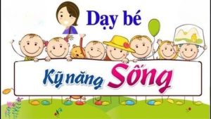 Hướng Dẫn Thực Hành Kỹ Năng Sống Cho Bé Tại Mầm Non Tú Sơn
