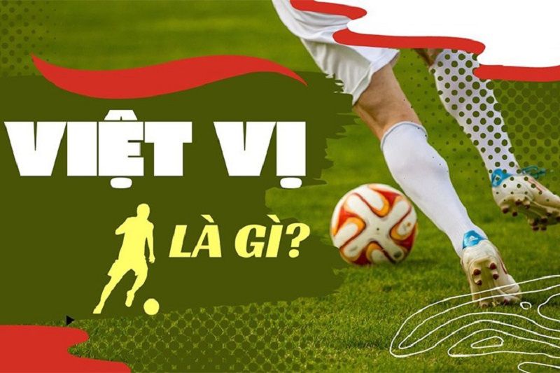 Khái niệm kèo việt vị là gì?